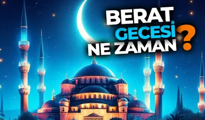 Berat Kandili 2025 Ne Zaman? Berat Gecesinin Önemi ve Anlamı