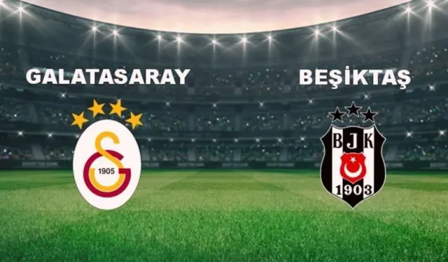 Galatasaray - Beşiktaş Derbisinde İlk 11'ler Belli Oldu