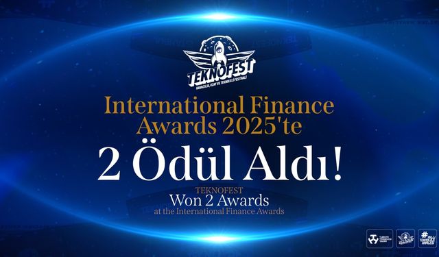 TEKNOFEST’e uluslararası arenada çifte ödül