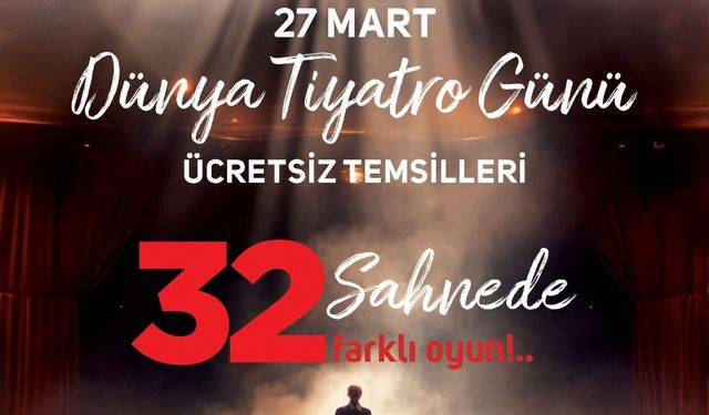 Dünya Tiyatro Günü'nde 19 ilde ücretsiz oyunlar sahnelenecek