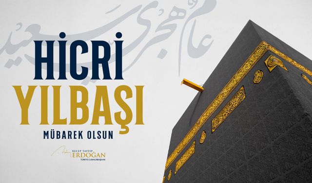 Cumhurbaşkanı Erdoğan, tüm islam aleminin Hicri Yılbaşını kutladı