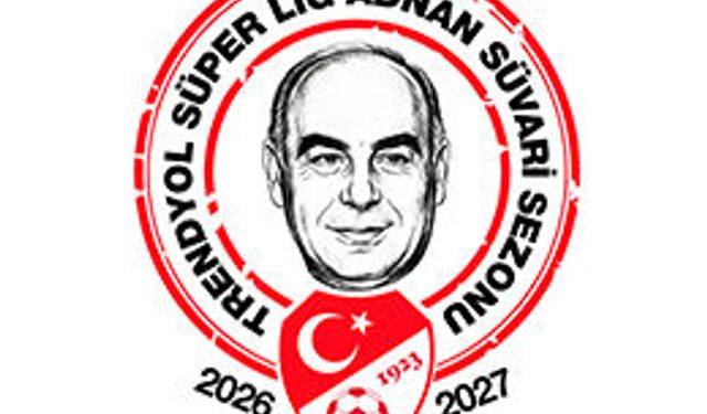 Süper Lig’de yeni sezon Adnan Süvari Sezonu adıyla oynanacak