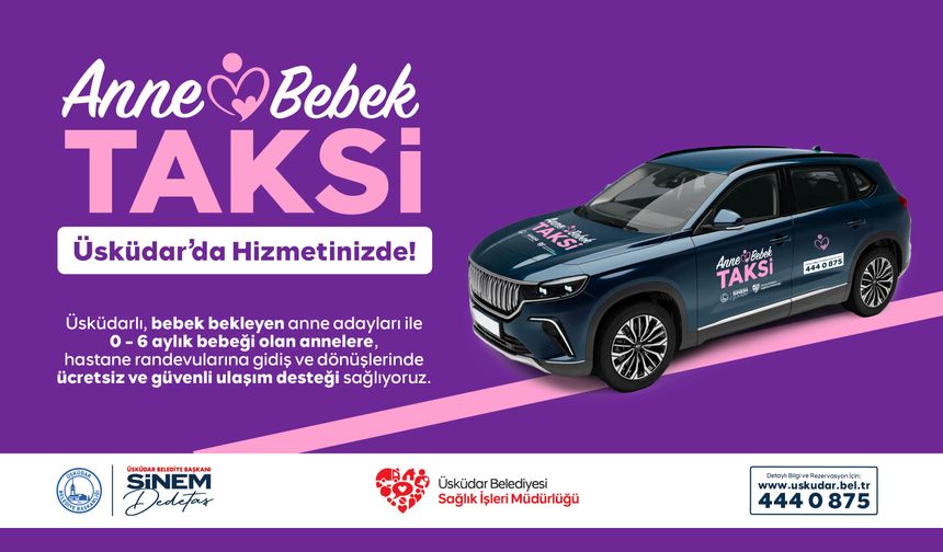 Üsküdar Belediyesi’nden ‘Anne-Bebek Taksi’ hizmeti