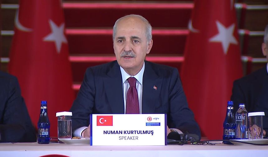 TBMM Başkanı Kurtulmuş: Gelin yeni bir dünyanın kuruluşunun kapılarını sonuna kadar açalım
