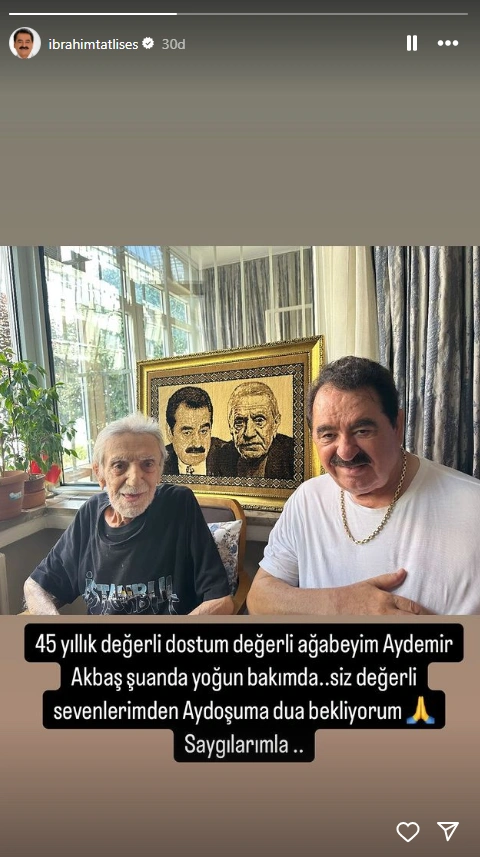 İbrahim Tatlıses Duyurdu: Aydemir Akbaş Yoğun Bakımda!